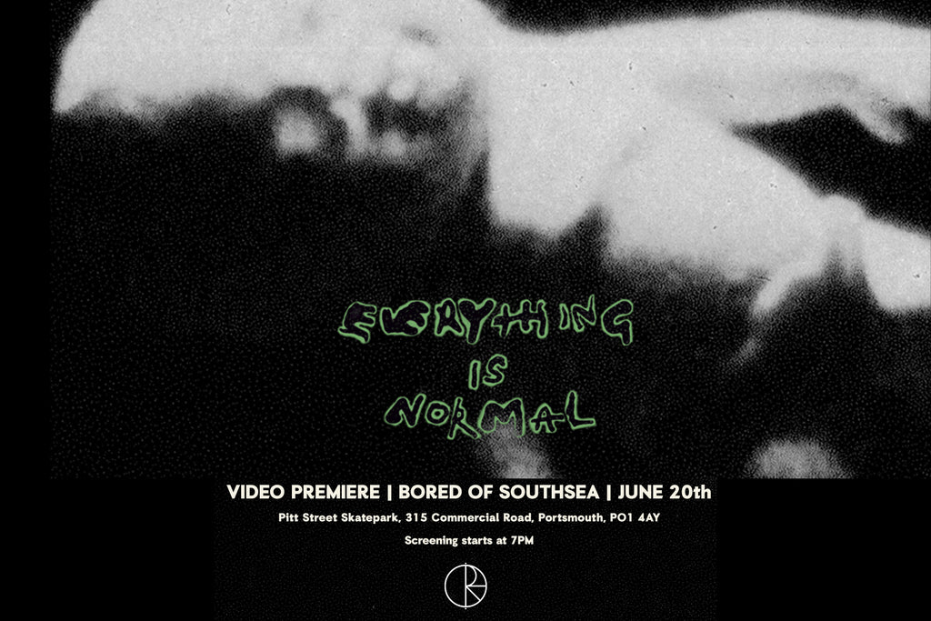 Polar Skate Co - Everything Is Normal - Video Premiere, Portsmouth