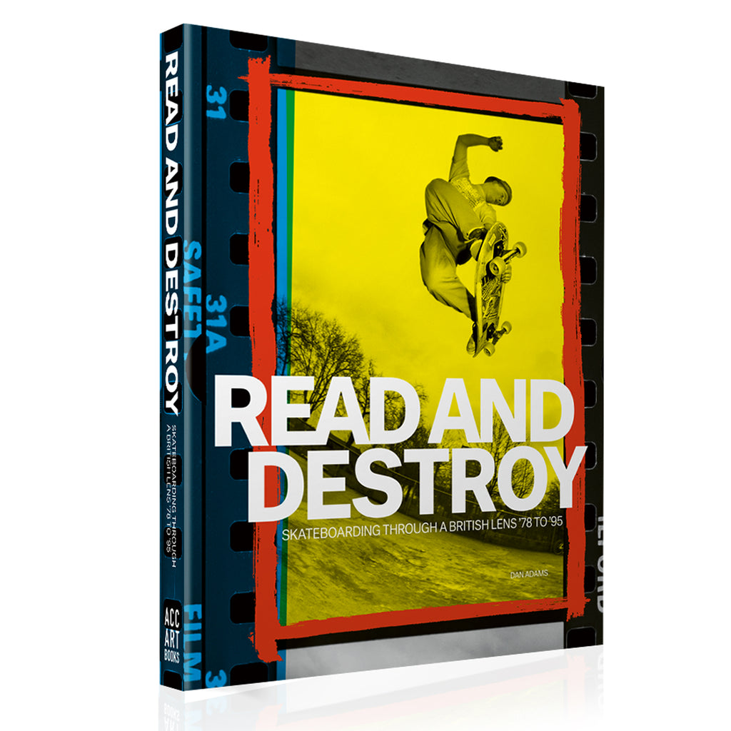 Read and Destroy Skateboarding Through a British Lens '78 to 95' Book